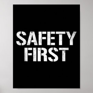 Safety First Shirt Black Funny Humour Shirt Idea P Poster