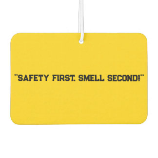 "Safety First, Smell Second!" Lighthearted Car Air Freshener
