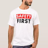 SAFETY FIRST