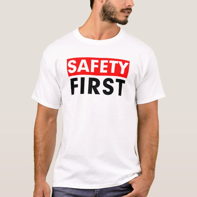 SAFETY FIRST T-Shirt (Front)