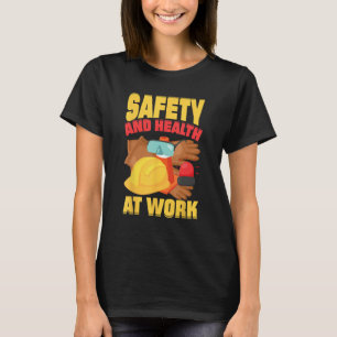 Safety & Health At Work, Beautiful Safety & Health T-Shirt