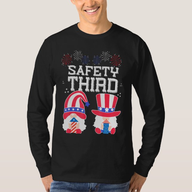 Safety Third Fireworks Day of Independence 4th Jul T-Shirt (Front)