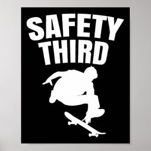 Safety Third Skateboarding Funny 1 Poster