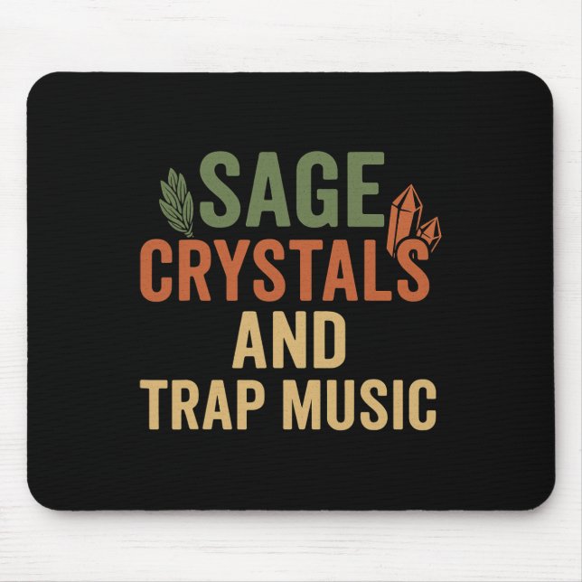 Sage Crystals Trap Music  Mouse Pad (Front)