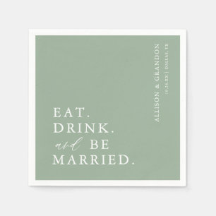 Sage Green Eat Drink and Be Married Wedding Napkin