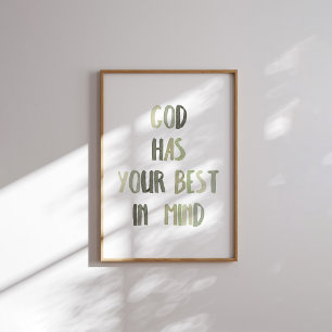 Sage green God has your best in mind poster