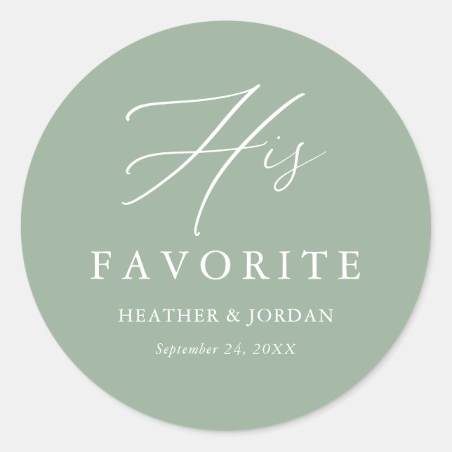 Sage Green His Favourite Wedding Treat Box Classic Round Sticker (Front)