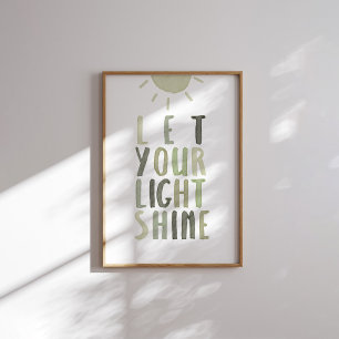 Sage green let your light shine poster