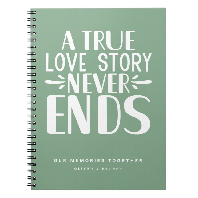 Sage Green Love Story Never Ends Keepsake Notebook (Front)