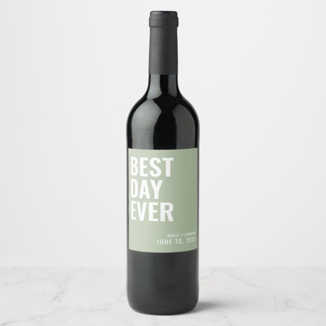Sage Green Modern Best Day Ever Wedding Wine Label (Front)
