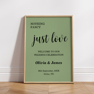 Sage Green Nothing Fancy Just Love Wedding Welcome Poster