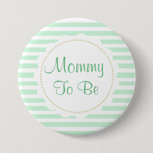 Sage Green Stripes Mommy to be Baby Shower 3 Inch Round Button