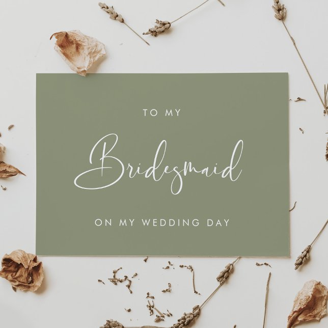 Sage green To my Bridesmaid wedding day card (Creator Uploaded)