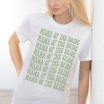 Sage Green Trendy Boho Mama of the Bride Custom T-Shirt<br><div class="desc">If you're looking for a unique and fun way to celebrate your soon-to-be bride's bachelorette party, then check out our green mom of the bride party matching shirts! These shirts are perfect for any retro disco lover out there, and they make a great addition to any beach-themed bash. Plus, they're...</div>