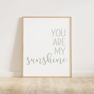 Sage Green You Are My Sunshine Poster