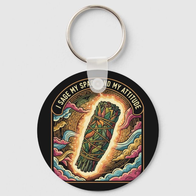 Sage My Space and My Attitude Smudging Cleansing A Keychain (Front)