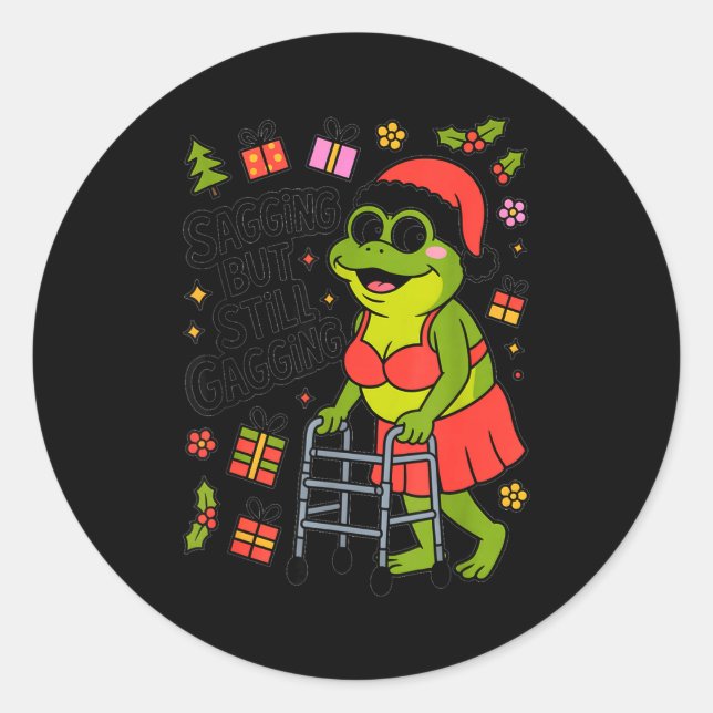 Sagging But Still Gagging Funny Christmas Frog Hol Classic Round Sticker (Front)