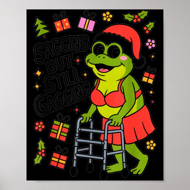 Sagging But Still Gagging Funny Christmas Frog Hol Poster (Front)