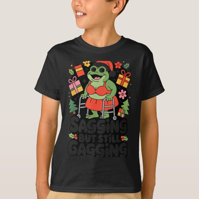 Sagging But Still Gagging Funny Christmas Frog Hol T-Shirt (Front)