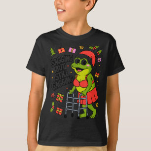 Sagging But Still Gagging Funny Christmas Frog Hol T-Shirt