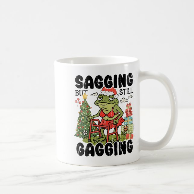 Sagging But Still Gagging, Funny Christmas Meme  Coffee Mug (Right)