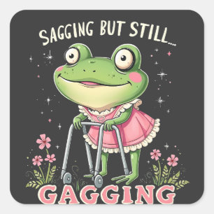 Sagging but still gagging Funny Mothers Day Frog  Square Sticker