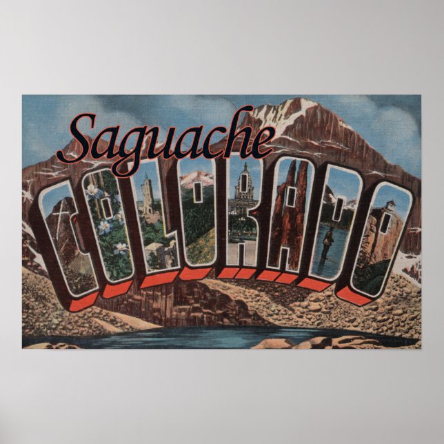 Saguache, Colorado - Large Letter Scenes Poster (Front)