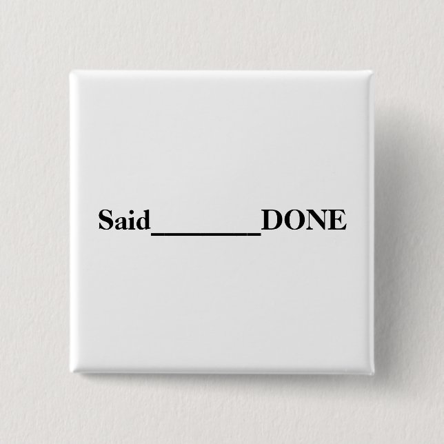 Said________DONE 2 Inch Square Button (Front)