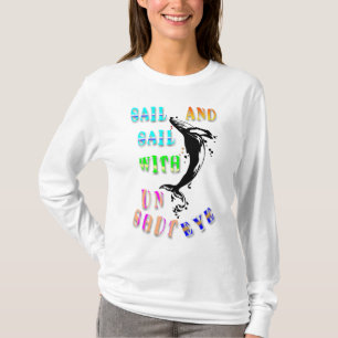 Sail And Sail With Unshut Eye T-Shirt