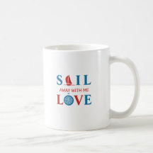 SAIL AWAY WITH ME LOVE