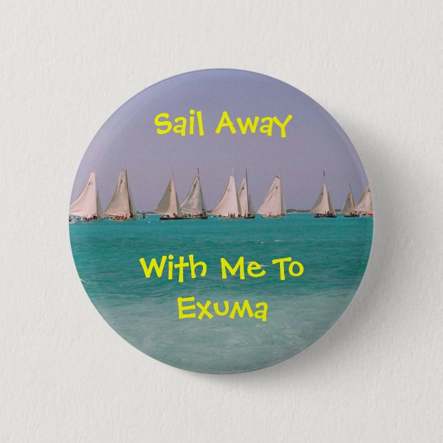 Sail Away with me to Exuma 2 Inch Round Button (Front)