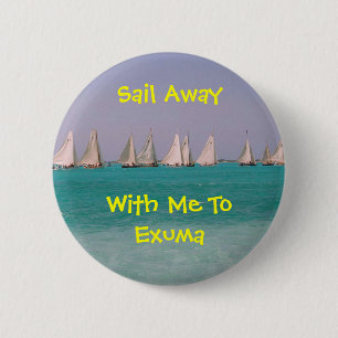 Sail Away with me to Exuma 2 Inch Round Button