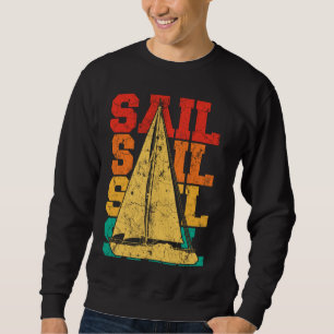 Sail Boat Captain Vintage Sailing Boating Boat Sai Sweatshirt