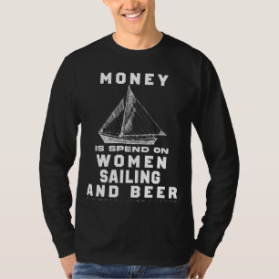 Sail & Snickers! Funny Most of My Money Sailing Te T-Shirt