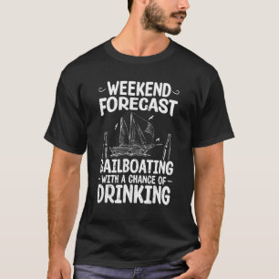 Sailboat And Drinking Graphic Women Men Sailing 1 T-Shirt