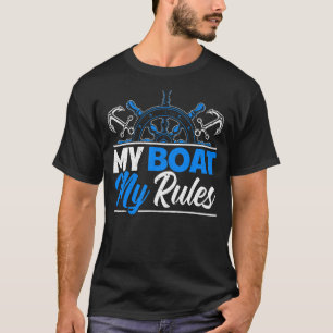 Sailboat Captain Sailing My Boat My Rules 2 T-Shirt