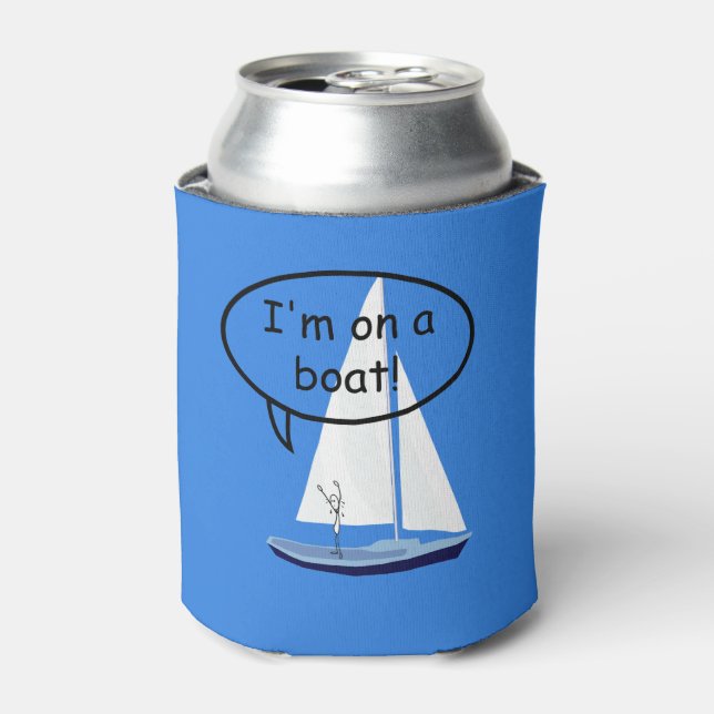 Sailboat On a Boat Sailors Funny Can Cooler (Can Front)