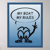 Sailboat Sailors My Boat My Rules Funny Poster