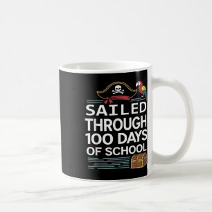 Sailed Through 100 Days Of School Pirate Ship Teac Coffee Mug