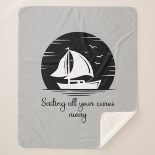 Sailing all Your Cares Away Sailboat Sailor Quote Sherpa Blanket