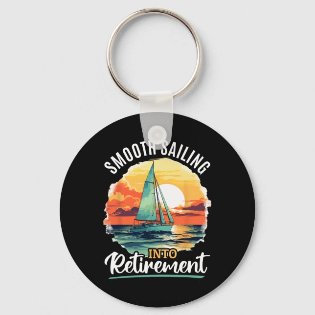 Sailing Boat Captain Smooth Sailing Into Retiremen Keychain (Front)