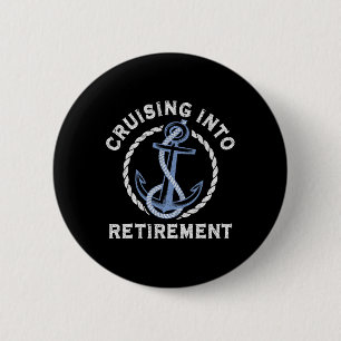 Sailing Boating Vacation Cruising Into Retirement 2 Inch Round Button
