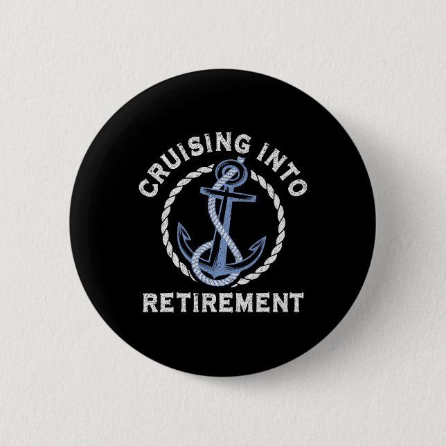 Sailing Boating Vacation Cruising Into Retirement  2 Inch Round Button (Front)