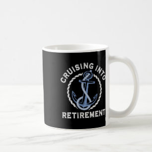 Sailing Boating Vacation Cruising Into Retirement  Coffee Mug