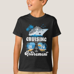 Sailing Boating Vacation Cruising Into Retirement T-Shirt