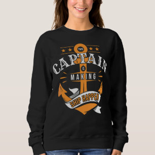 Sailing Captain Sailboat Yacht Boat Ship Boating Sweatshirt