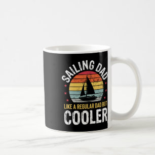 Sailing Dad Boating Sailboat Lover Fathers Day Sai Coffee Mug