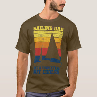 Sailing Dad Father Fathers Day Vintage T-Shirt