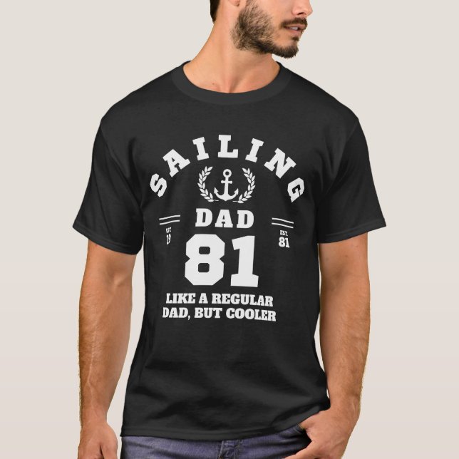 Sailing Dad Funny Boating Established 1981 T-Shirt (Front)