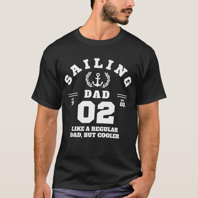 Sailing Dad Funny Boating Established 2002 T-Shirt (Front)